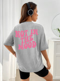 Fashion T-Shirt Women's Trendy Letters Not In The Mood Printed T-shirts Comfy Perfect Wear